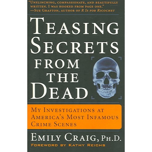 Teasing Secrets From The Dead: My Investigations At America''s Most Infamous Crime Scenes, Broadway Books