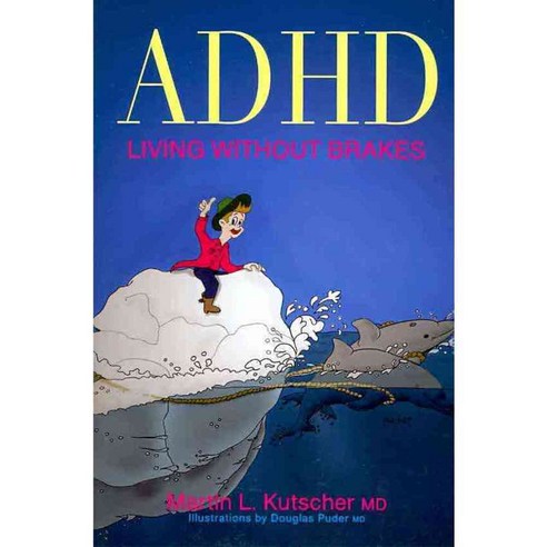 ADHD - Living Without Brakes, Jessica Kingsley Pub