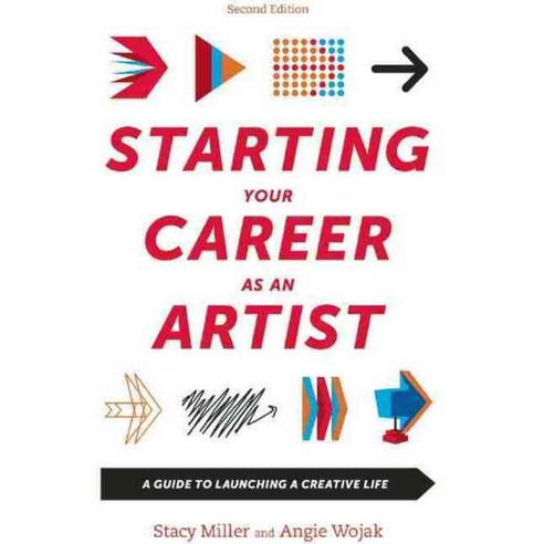 Starting Your Career As an Artist: A Guide to Launching a Creative Life, Allworth Pr
