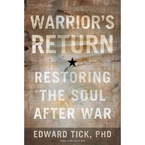 Warrior''s Return: Restoring the Soul After War, Sounds True