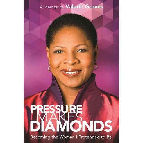 Pressure Makes Diamonds: Becoming the Woman I Pretended to Be, Akashic Books