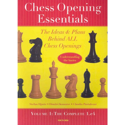 Chess Opening Essentials: The Complete 1.e4, New in Chess