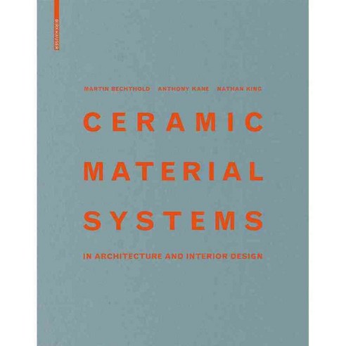 Ceramic Material Systems: In Architecture and Interior Design, Birkhauser Architecture