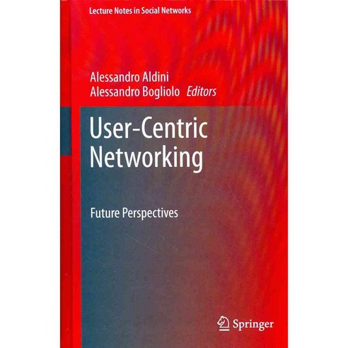 User-Centric Networking: Future Perspectives, Springer-Verlag New York Inc