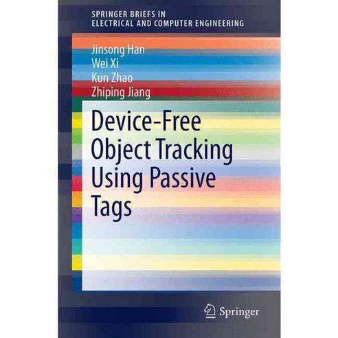 Device-Free Object Tracking Using Passive Tags, Springer-Verlag New York Inc