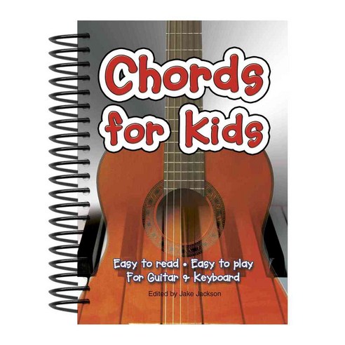 Chords for Kids: Easy to read Easy to play for Guitar & Keyboard, Flame Tree Pub