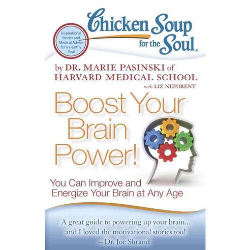 Chicken Soup for the Soul Boost Your Brain Power!: You Can Improve and Energize Your Brain at Any Age