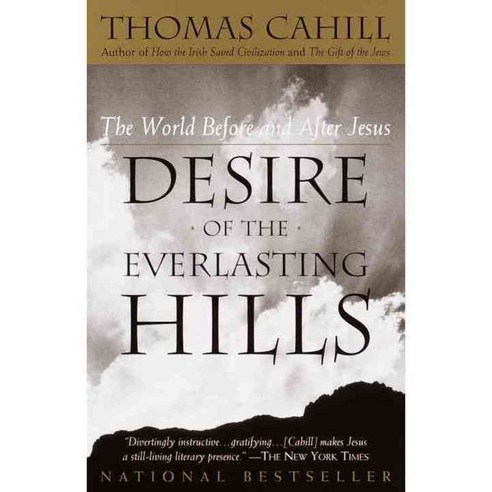 Desire of the Everlasting Hills: The World Before and After Jesus, Anchor Books