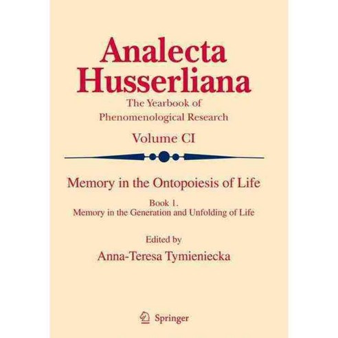 Memory in the Ontopoesis of Life: Book One: Memory in the Generation and Unfolding of Life, Springer Verlag
