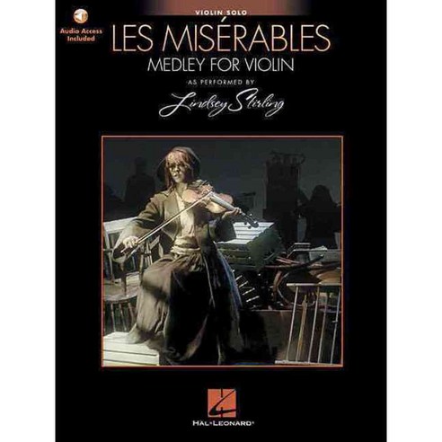 Les Miserables Medley for Violin Solo: As Performed by Lindsey Stirling, Hal Leonard Corp