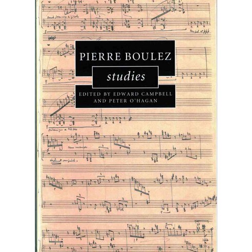 Pierre Boulez Studies, Cambridge Univ Pr