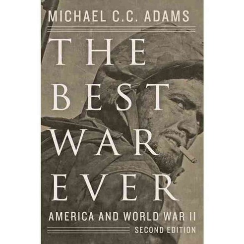 The Best War Ever: America and World War II, Johns Hopkins Univ Pr