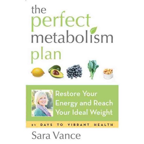 The Perfect Metabolism Plan: Restore Your Energy and Reach Your Ideal Weight, Conari Pr