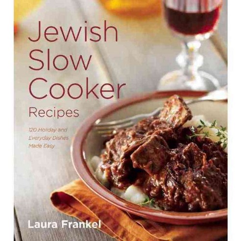 Jewish Slow Cooker Recipes: 120 Holiday and Everyday Dishes Made Easy, Surrey Books