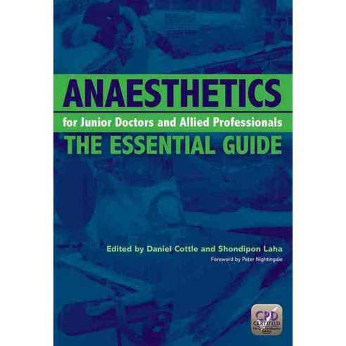 Anaesthetics for Junior Doctors and Allied Professionals: The Essential Guide, CRC Pr I Llc