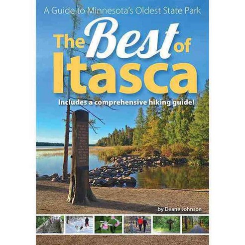 Best of Itasca: A Guide to Minnesota''s Oldest State Park, Adventure Pubns