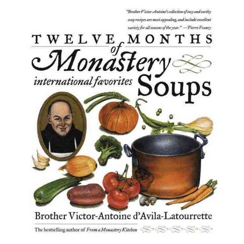 Twelve Months of Monastery Soups, Clarkson Potter