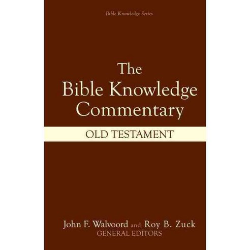Bible Knowledge Commentary Old Testament: An Exposition of the Scriptures, David C Cook