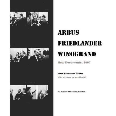 Arbus Friedlander Winogrand: New Documents 1967, Museum of Modern Art