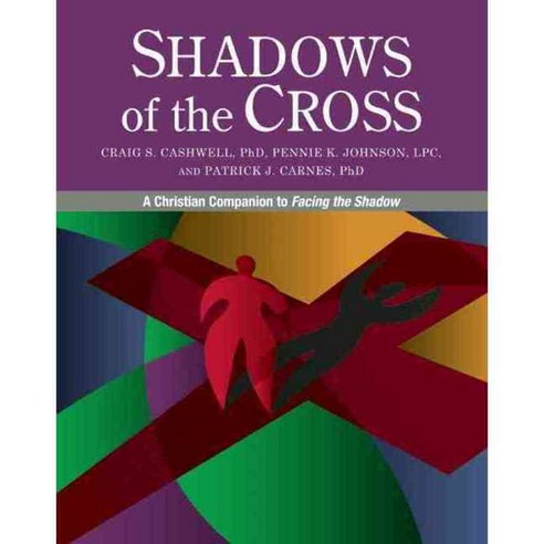 Shadows of the Cross: A Christian Companion to Facing the Shadow, Gentle Path Pr