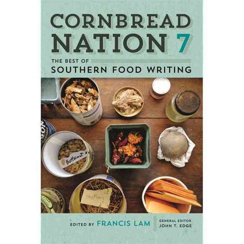 Cornbread Nation 7: The Best of Southern Food Writing, Univ of Georgia Pr