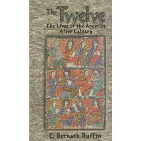The Twelve: The Lives of the Apostles After Calvary, Our Sunday Visitor