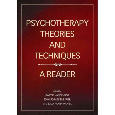 Psychotherapy Theories and Techniques: A Reader, Amer Psychological Assn