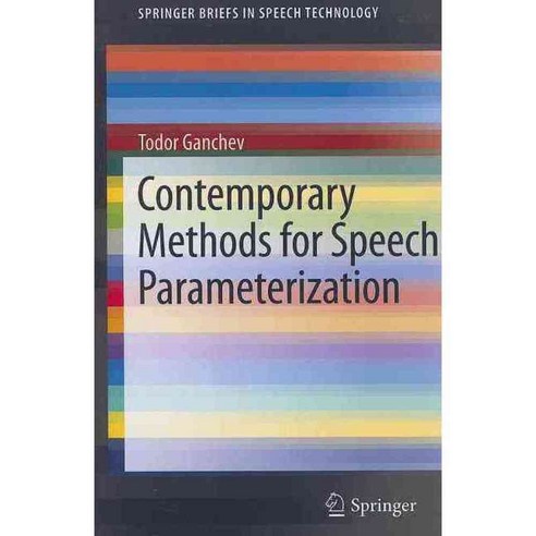 Contemporary Methods for Speech Parameterization, Springer Verlag