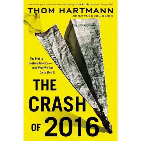 The Crash of 2016: The Plot to Destroy America-and What We Can Do to ...