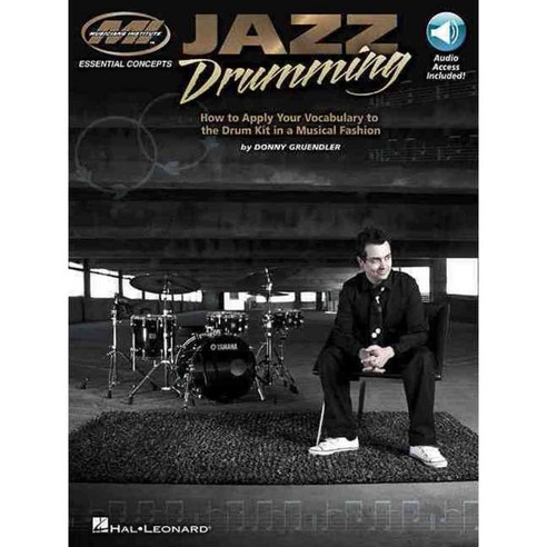 Jazz Drumming: How to Apply Your Vocabulary to the Drum Kit in a Musical Fashion, Musicians Inst Pr