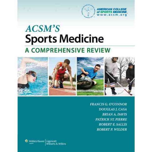 ACSM''s Sports Medicine: A Comprehensive Review, Lippincott Williams & Wilkins