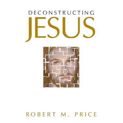 Deconstructing Jesus, Prometheus Books