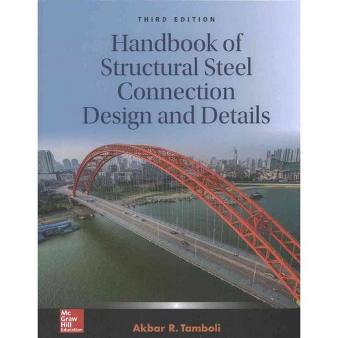 Handbook of Structural Steel Connection Design and Details, McGraw-Hill
