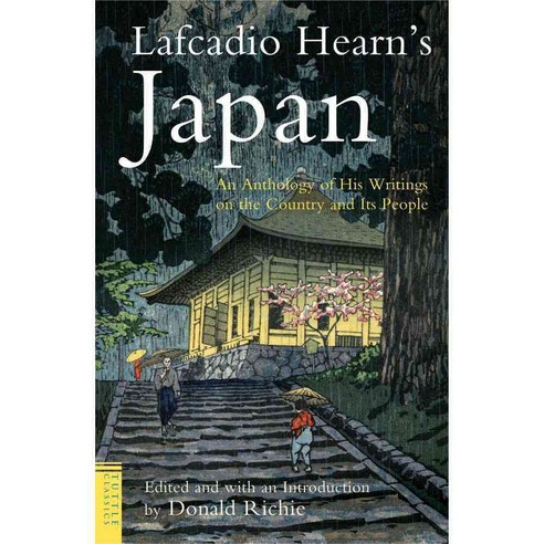 Lafcadio Hearn''s Japan: An Anthology of His Writings on the Country and Its People, Tuttle Pub