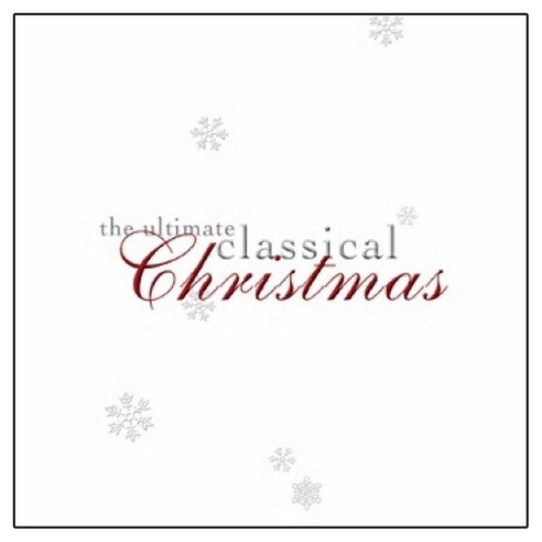 VARIOUS - THE ULTIMATE CLASSICAL CHRISTMAS, 1CD