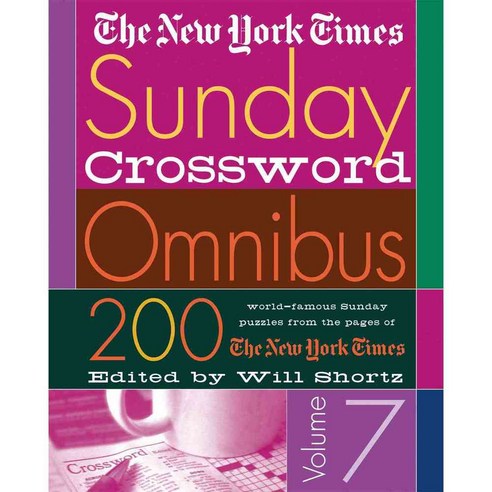 The New York Times Sunday Crossword Omnibus: 200 World famous Sunday