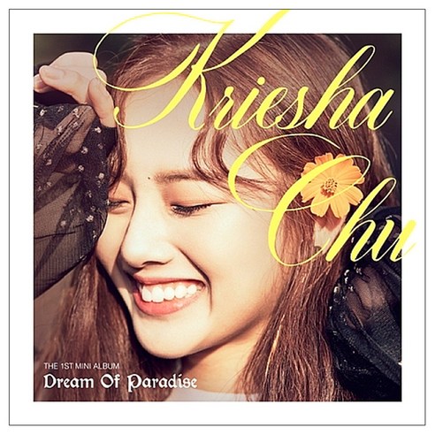 크리샤 츄 - DREAM OF PARADISE 미니 1집, 1CD