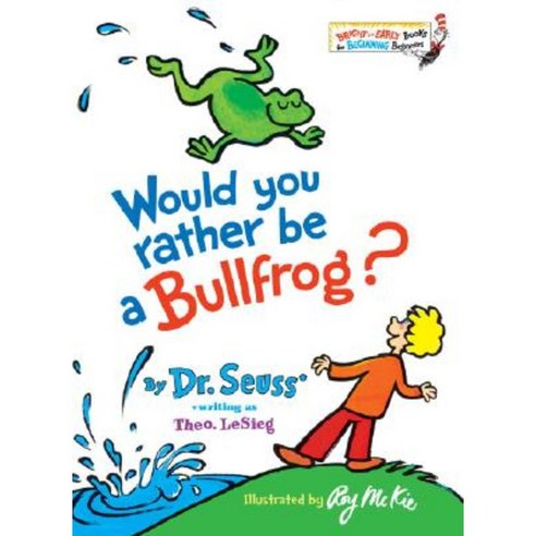 Would You Rather Be a Bullfrog? Hardcover, Random House Books for Young Readers