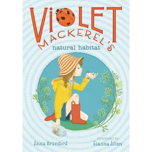 Violet Mackerel''s Natural Habitat Hardcover, Atheneum Books for Young Readers