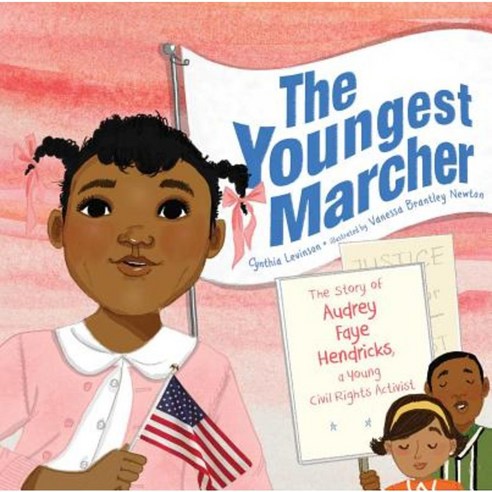 The Youngest Marcher: The Story of Audrey Faye Hendricks a Young Civil Rights Activist Hardcover, Atheneum Books for Young Readers