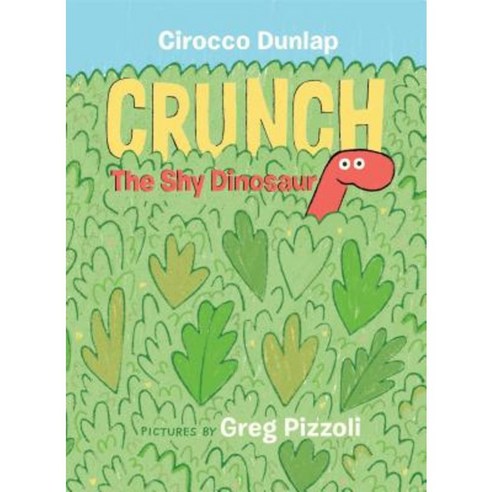 Crunch the Shy Dinosaur Hardcover, Random House Books for Young Readers