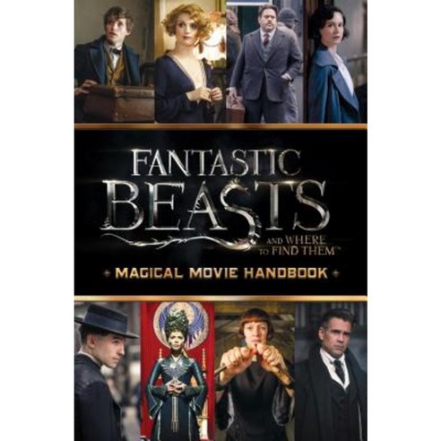 Magical Movie Handbook (Fantastic Beasts and Where to Find Them) Paperback, Scholastic Inc.