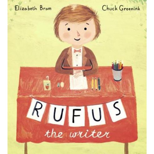 Rufus the Writer Hardcover, Schwartz & Wade Books
