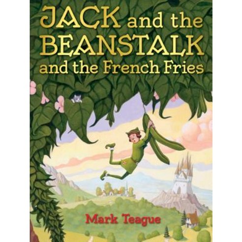 Jack and the Beanstalk and the French Fries Hardcover, Orchard Books