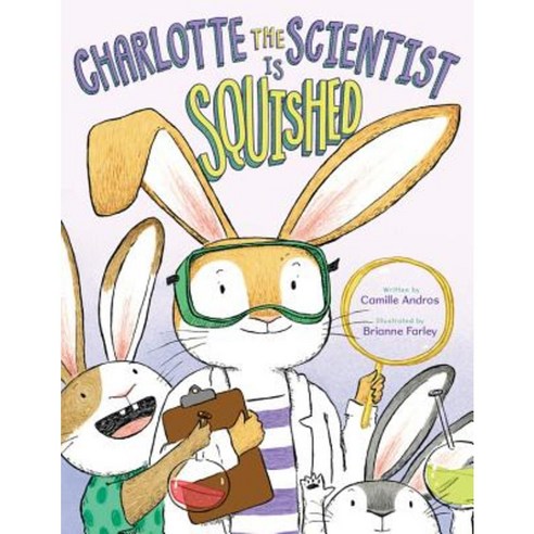 Charlotte the Scientist Is Squished Hardcover, Clarion Books