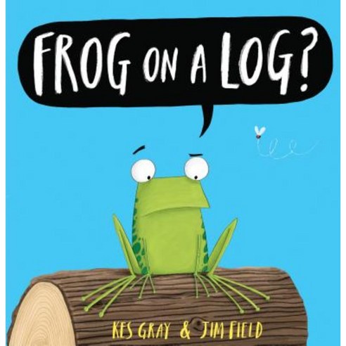 Frog on a Log? Hardcover, Scholastic Press