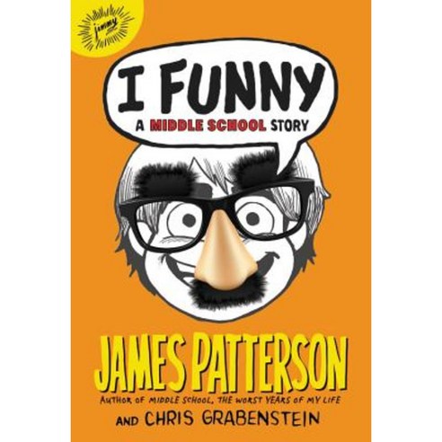 I Funny: A Middle School Story Hardcover, Jimmy Patterson