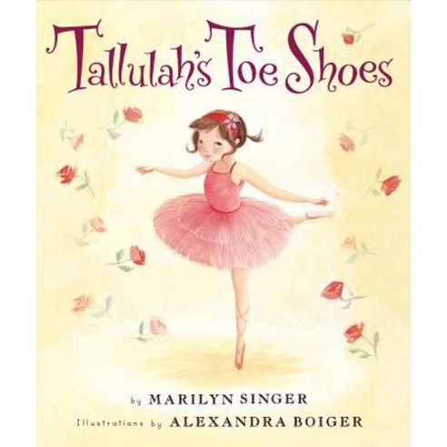 Tallulah''s Toe Shoes Hardcover, Clarion Books