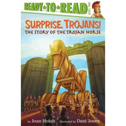 Surprise Trojans!: The Story of the Trojan Horse Hardcover, Simon Spotlight
