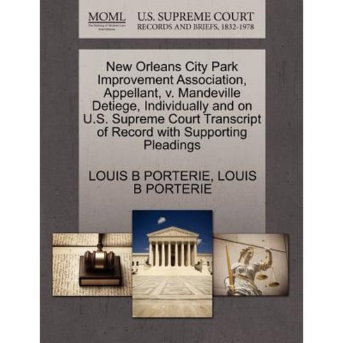 New Orleans City Park Improvement Association Individually and on U.S. Supreme Court Transcript Paperback, Gale Ecco, U.S. Supreme Court Records